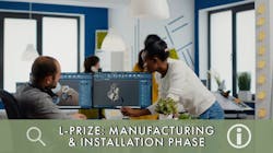 To be eligible for an L-Prize, luminaires and connected systems must be in production, commercially available, and installed in a building.